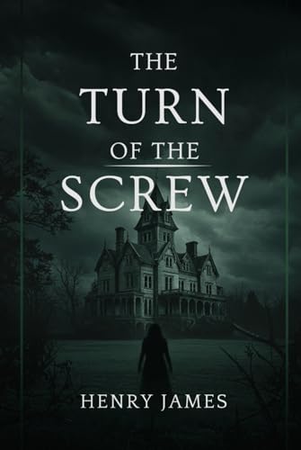 The Turn of the Screw The Turn of the Screw von Independently published