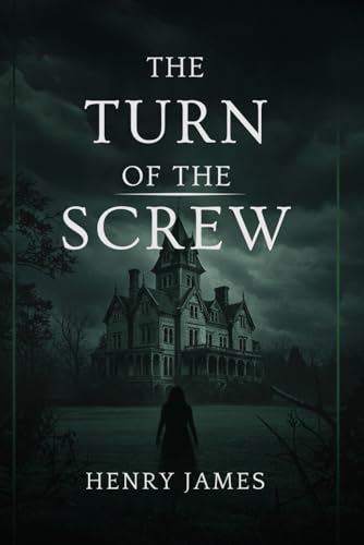 The Turn of the Screw The Turn of the Screw von Independently published