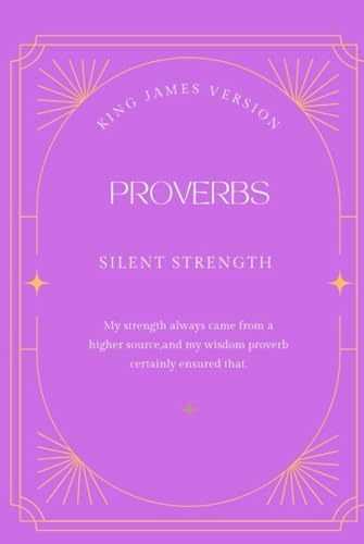 PROVERBS: SILENT STRENGTH von Independently published