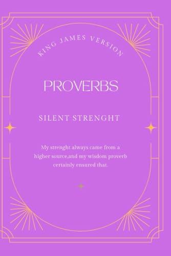 PROVERBS: SILENT STRENGTH von Independently published