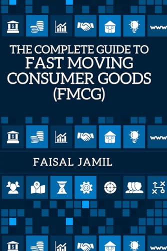 The Complete Guide to Fast Moving Consumer Goods (FMCG)