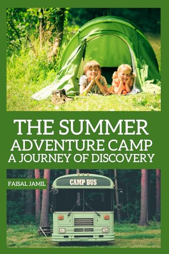 The Summer Adventure Camp: A Journey of Discovery von Independently published