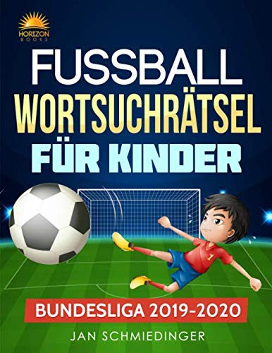 FUSSBALL WORTSUCHRÄTSEL FÜR KINDER: BUNDESLIGA 2019-2020 FUSSBALL WORTSUCHRÄTSEL FÜR KINDER: BUNDESLIGA 2019-2020