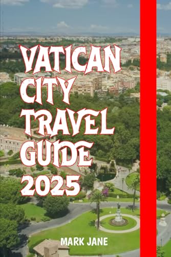 Vatican City Travel Guide 2025 von Independently published