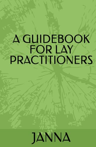 A GUIDEBOOK FOR LAY PRACTITIONERS von DEWEY EBOOK CO