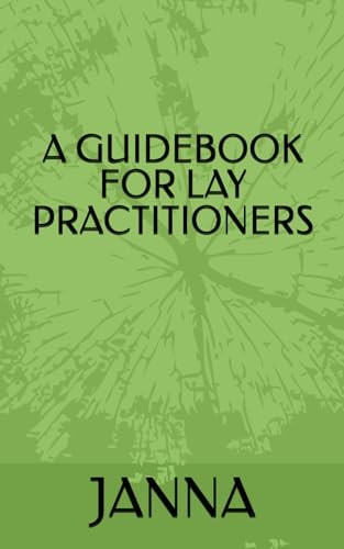 A GUIDEBOOK FOR LAY PRACTITIONERS von DEWEY EBOOK CO