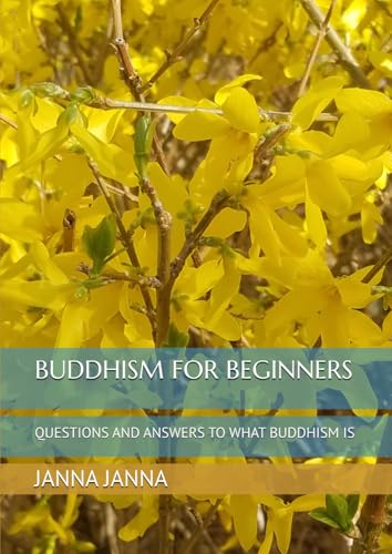 BUDDHISM FOR BEGINNERS: QUESTIONS AND ANSWERS TO WHAT BUDDHISM IS von Imprint