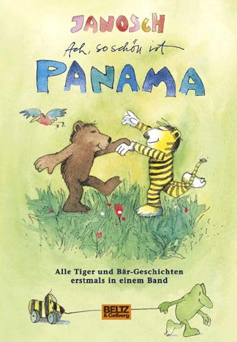 Ach, so schön ist Panama: Alle Tiger- und Bär-Geschichten erstmals in einem Band. (Beltz & Gelberg)