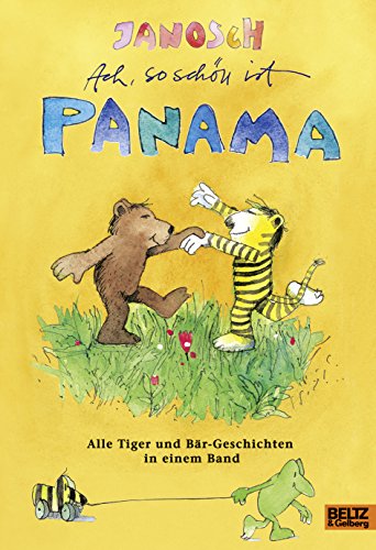 Ach, so schön ist Panama: Alle Tiger und Bär-Geschichten in einem Band von Beltz GmbH, Julius