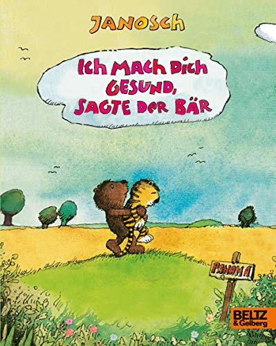 Ich mach dich gesund, sagte der Bär: Vierfarbiges Pappbilderbuch von Beltz