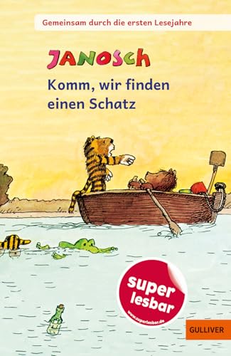 Gemeinsam durch die ersten Lesejahre. Komm, wir finden einen Schatz: Gekürzte und bearbeitete Ausgabe (Super lesbar) von Gulliver von Beltz & Gelberg