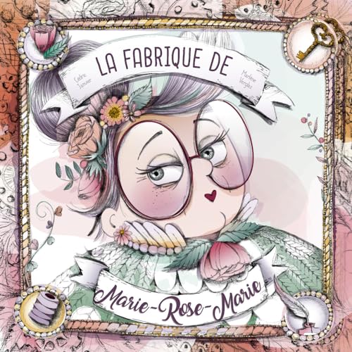La Fabrique Secrête de Marie-Rose-Marie von BALIVERNES