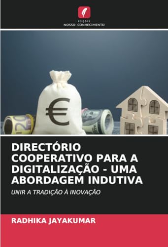 DIRECTÓRIO COOPERATIVO PARA A DIGITALIZAÇÃO - UMA ABORDAGEM INDUTIVA: UNIR A TRADIÇÃO À INOVAÇÃO von Edições Nosso Conhecimento
