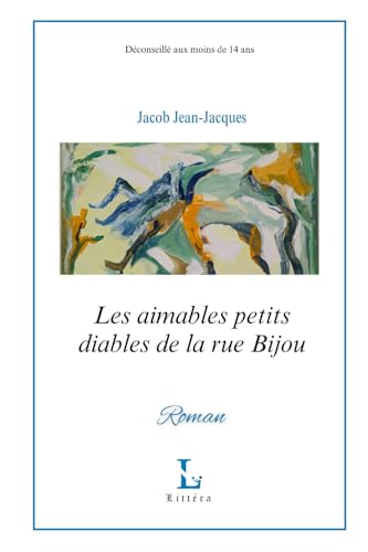 Les aimables Petits diables de la rue Bijou: Roman von Independently published