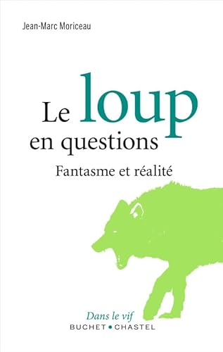 LE LOUP EN QUESTIONS: Fantasme et réalité