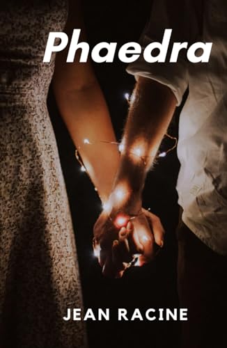 Phaedra: A Play von Independently published