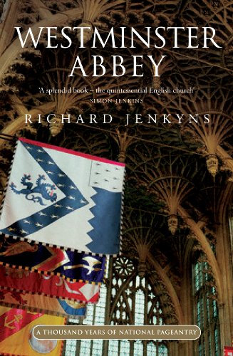 WESTMINSTER ABBEY: A thousand years of national pageantry