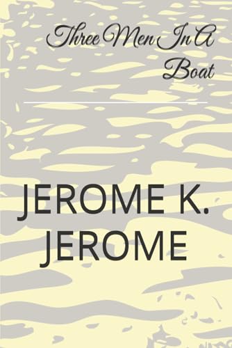 Three Men In A Boat Three Men In A Boat von Independently published