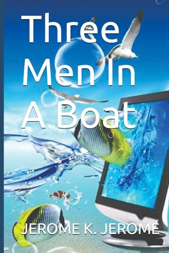 Three Men In A Boat von Independently published