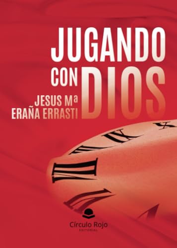 JUGANDO CON DIOS JUGANDO CON DIOS von Grupo Editorial Círculo Rojo SL