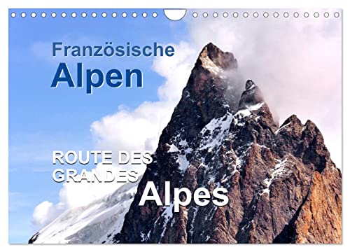 Französische Alpen - Route des Grandes Alpes (Wandkalender 2024 DIN A4 quer), CALVENDO Monatskalender von CALVENDO