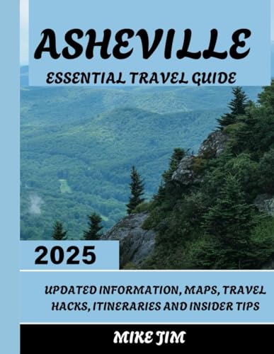 ASHEVILLE ESSENTIAL TRAVEL GUIDE 2025 von Independently published