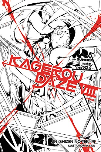 Kagerou Daze, Vol. 8 (light novel): Summer Time Reload (KAGEROU DAZE LIGHT NOVEL SC, Band 8)