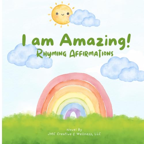 I am Amazing: Rhyming Affirmations von Independently published