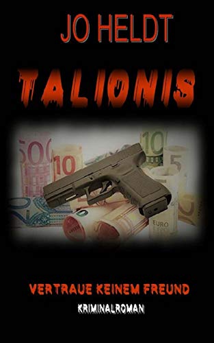 Talionis: Vertraue keinem Freund von CreateSpace Independent Publishing Platform