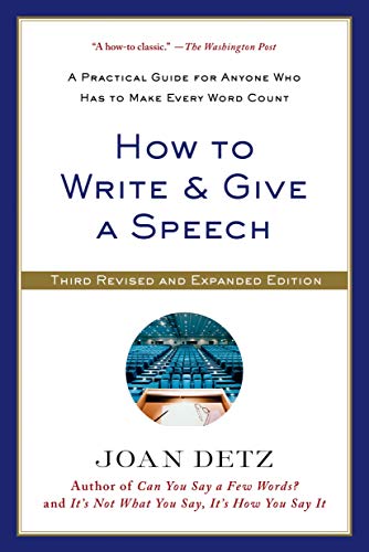 How to Write & Give a Speech: A Practical Guide for Anyone Who Has to Make Every Word Count (Revised, Expanded) von St. Martin's Griffin