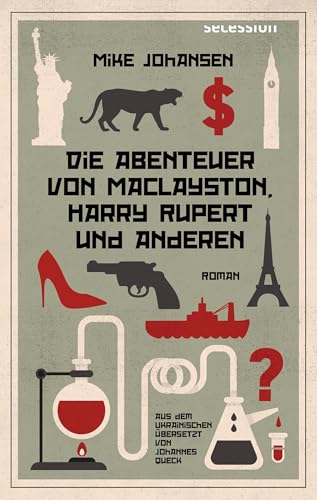 DIE ABENTEUER DES MACLAYSTON, HARRY RUPERT UND ANDEREN von Secession Verlag Berlin