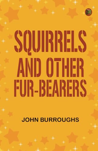 Squirrels and Other Fur-Bearers von Zinc Read