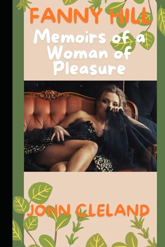 FANNY HILL Memoirs of a Woman of Pleasure FANNY HILL Memoirs of a Woman of Pleasure von Independently published