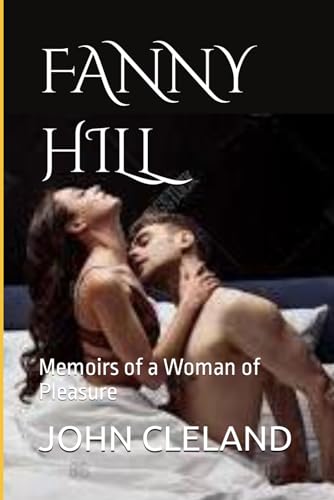FANNY HILL: Memoirs of a Woman of Pleasure