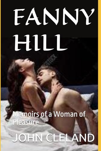 FANNY HILL: Memoirs of a Woman of Pleasure von Independently published
