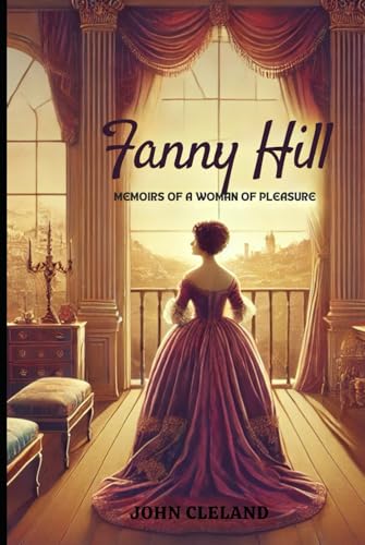 FANNY HILL: Memoirs of a Woman of Pleasure FANNY HILL: Memoirs of a Woman of Pleasure von Independently published