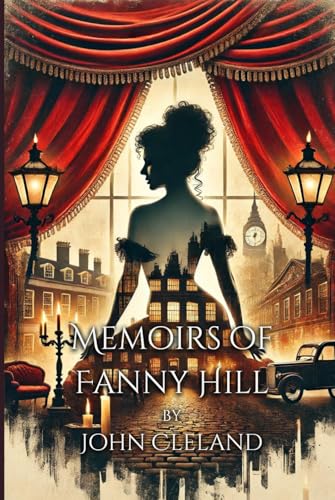 MEMOIRS OF FANNY HILL MEMOIRS OF FANNY HILL von Independently published