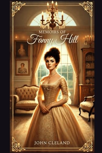 MEMOIRS OF FANNY HILL MEMOIRS OF FANNY HILL von Independently published
