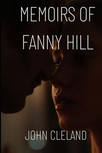 MEMOIRS OF FANNY HILL MEMOIRS OF FANNY HILL von Independently published