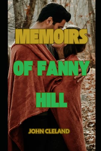 MEMOIRS OF FANNY HILL MEMOIRS OF FANNY HILL von Independently published