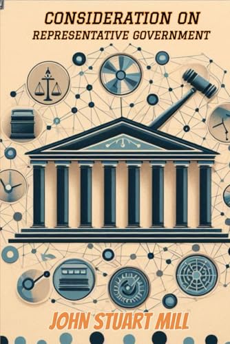 Considerations on Representative Government von Independently published