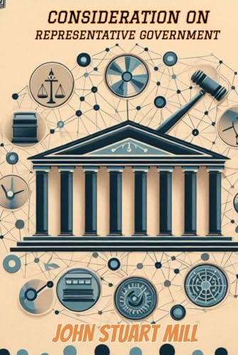 Considerations on Representative Government von Independently published