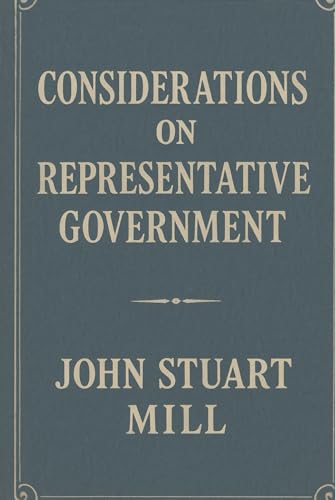 Considerations on Representative Government von Independently published