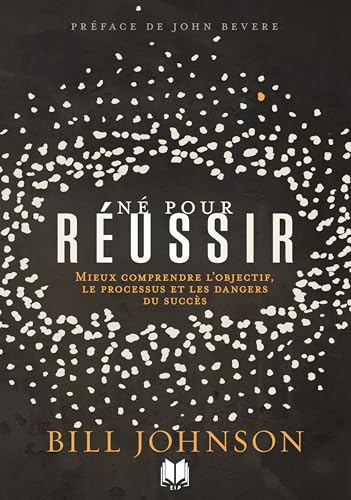 Né pour réussir: Mieux comprendre l’objectif, le processus et les dangers du succès Né pour réussir: Mieux comprendre l’objectif, le processus et les dangers du succès von EDITIONS INSPIRATION PUBLISHINGS