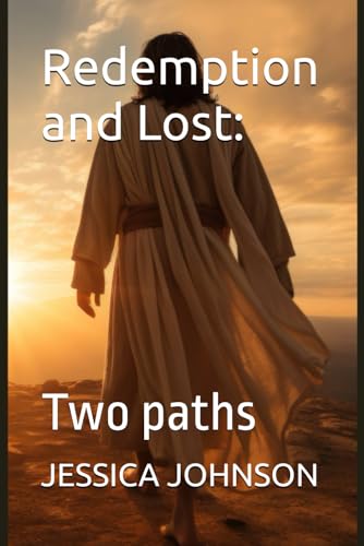 Redemption and Lost:: Two paths von Independently published