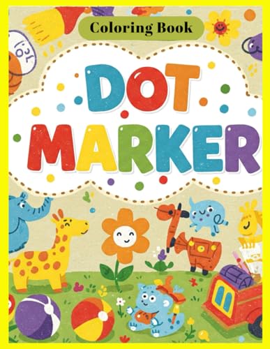 Kids Activity Book for Dot Marker: Toddler Fill the Dots, Cut Pages Ages 3 to 5 Kids Activity Book for Dot Marker: Toddler Fill the Dots, Cut Pages Ages 3 to 5 von Independently published
