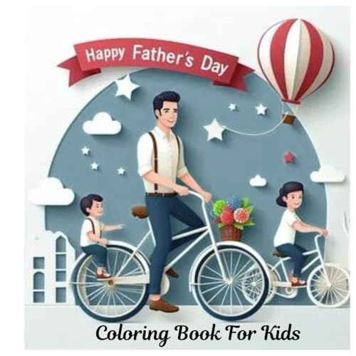 colorful moments with dad: Father's day coloring book for kids colorful moments with dad: Father's day coloring book for kids von Independently published