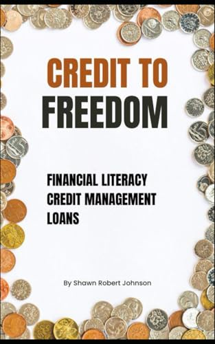 CREDIT TO FREEDOM von Independently published