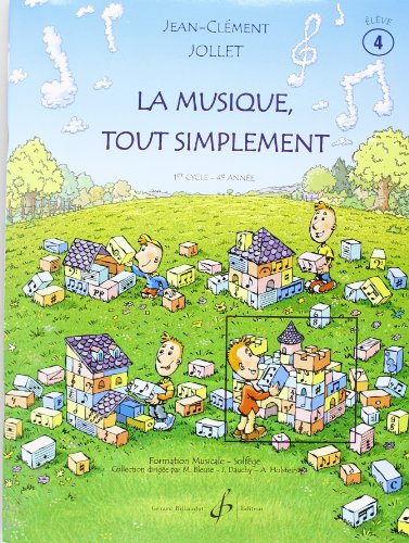 La Musique Tout Simplement Volume 4 Eleve von Gérard Billaudot