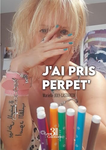 J'ai pris perpet' von Les trois colonnes